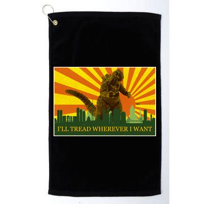 Funny Godzilla I'll Tread Wherever I Want Meme Golf Towel