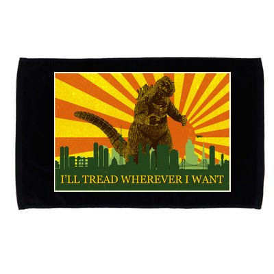 Funny Godzilla I'll Tread Wherever I Want Meme Microfiber Hand Towel