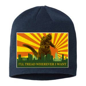 Funny Godzilla I'll Tread Wherever I Want Meme Sustainable Beanie