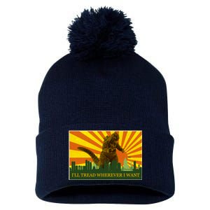 Funny Godzilla I'll Tread Wherever I Want Meme Pom Pom 12in Knit Beanie