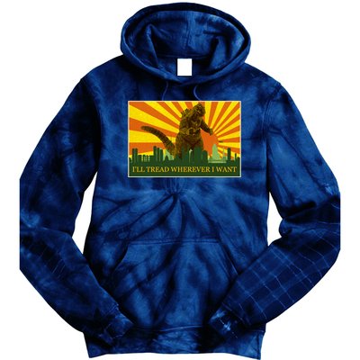 Funny Godzilla I'll Tread Wherever I Want Meme Tie Dye Hoodie