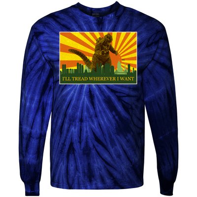 Funny Godzilla I'll Tread Wherever I Want Meme Tie-Dye Long Sleeve Shirt