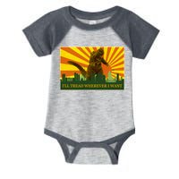 Funny Godzilla I'll Tread Wherever I Want Meme Infant Baby Jersey Bodysuit