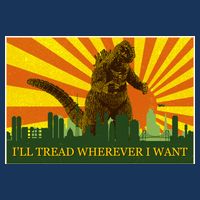 Funny Godzilla I'll Tread Wherever I Want Meme Infant Baby Jersey Bodysuit