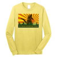 Funny Godzilla I'll Tread Wherever I Want Meme Long Sleeve Shirt