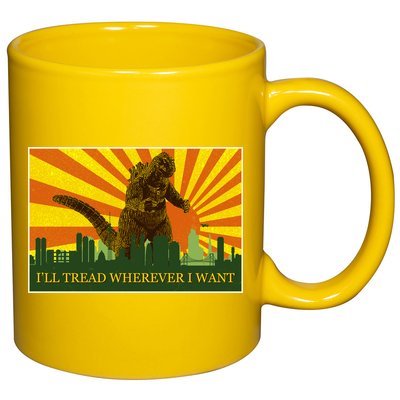 Funny Godzilla I'll Tread Wherever I Want Meme 11oz C Handle Ceramic Mug