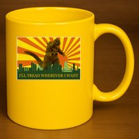 Funny Godzilla I'll Tread Wherever I Want Meme 11oz C Handle Ceramic Mug