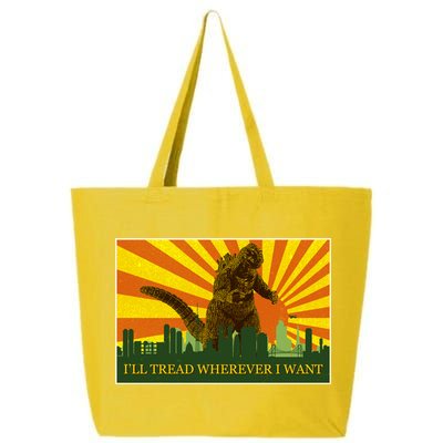 Funny Godzilla I'll Tread Wherever I Want Meme 25L Jumbo Tote