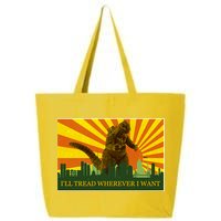 Funny Godzilla I'll Tread Wherever I Want Meme 25L Jumbo Tote