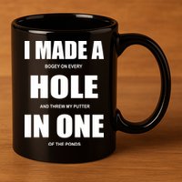 Funny Golf Hole In One 11oz C Handle Ceramic Mug