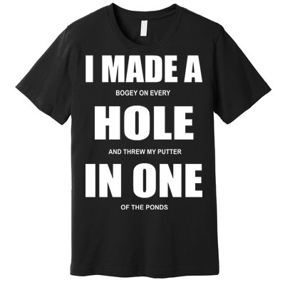 Funny Golf Hole In One Premium T-Shirt