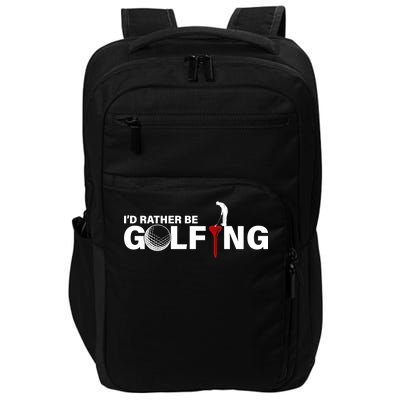 Funny Golfers Design Rather Be Golfing Impact Tech Backpack