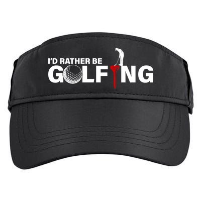 Funny Golfers Design Rather Be Golfing Adult Drive Performance Visor