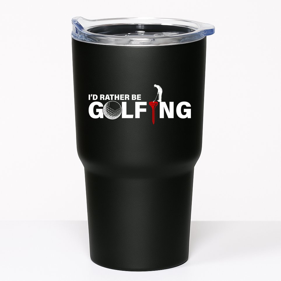 Funny Golfers Design Rather Be Golfing Tumbler