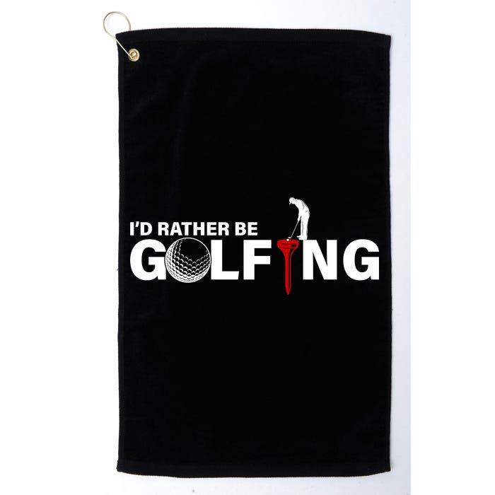 Funny Golfers Design Rather Be Golfing Golf Towel