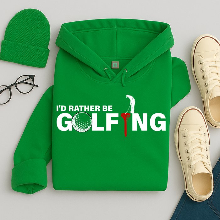 Funny Golfers Design Rather Be Golfing Hoodie
