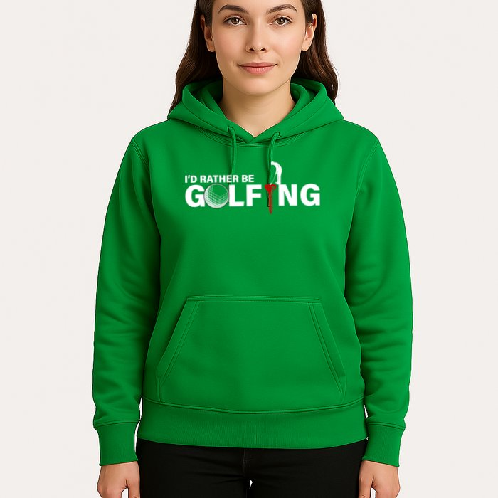 Funny Golfers Design Rather Be Golfing Hoodie