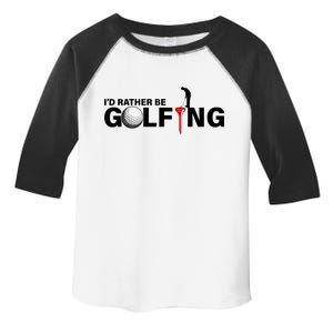 Funny Golfers Design Rather Be Golfing Toddler Fine Jersey T-Shirt