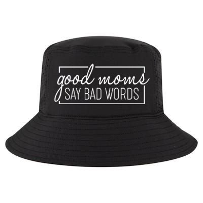 Funny Good Moms Say Bad Words Cool Comfort Performance Bucket Hat