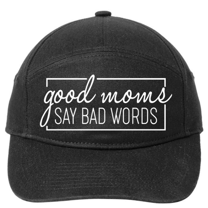 Funny Good Moms Say Bad Words 7-Panel Snapback Hat