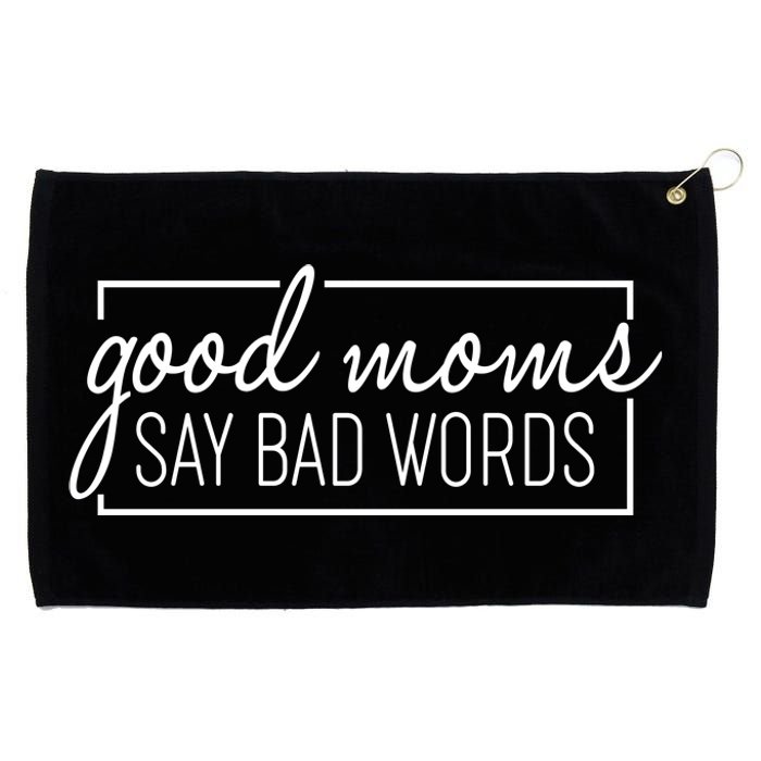 Funny Good Moms Say Bad Words Grommeted Golf Towel