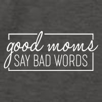 Funny Good Moms Say Bad Words Vector Backpack