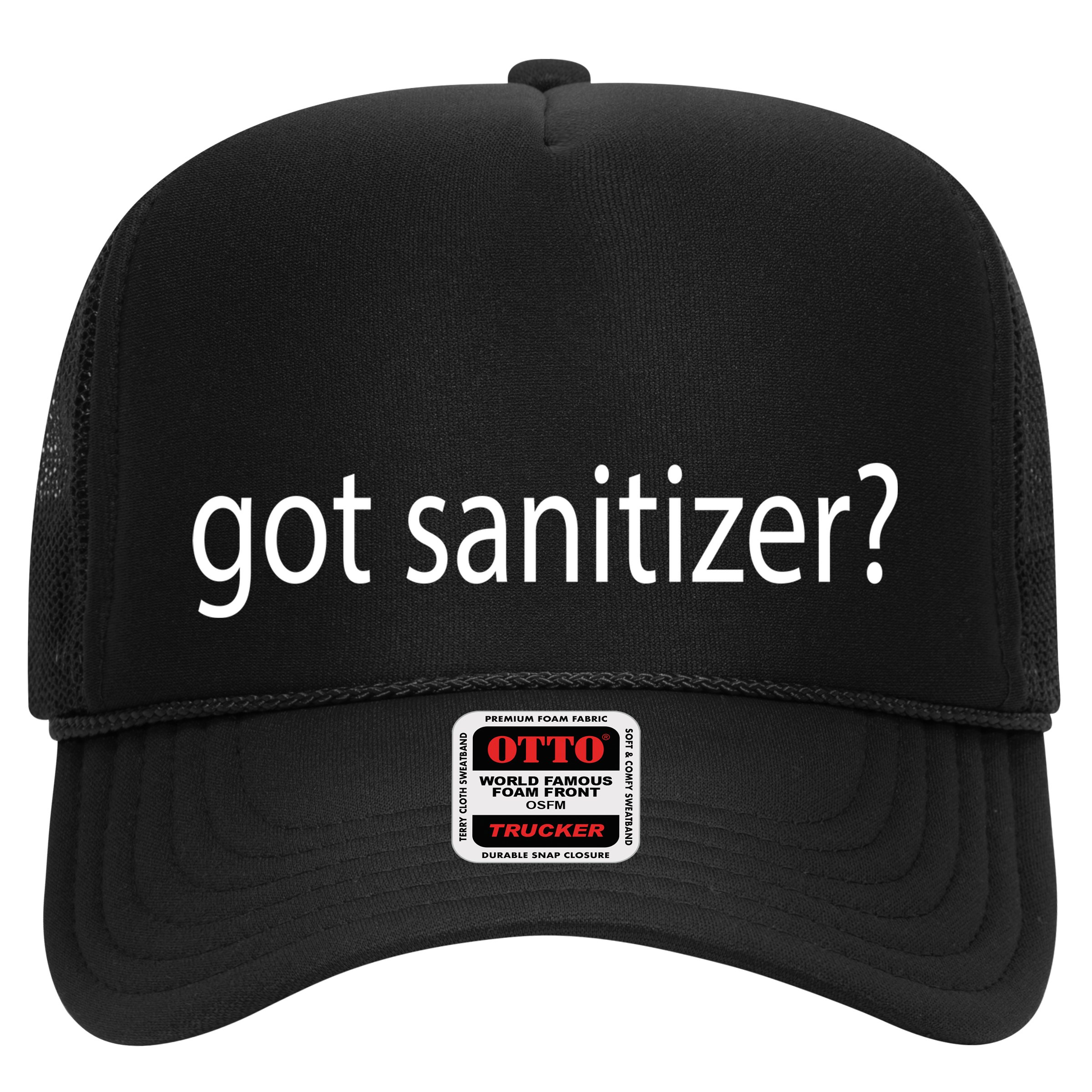 Funny Got Sanitizer? Hat