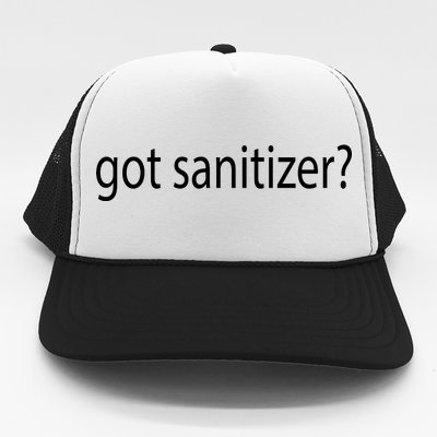 Funny Got Sanitizer? Trucker Hat