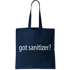 Funny Got Sanitizer? Tote Bag