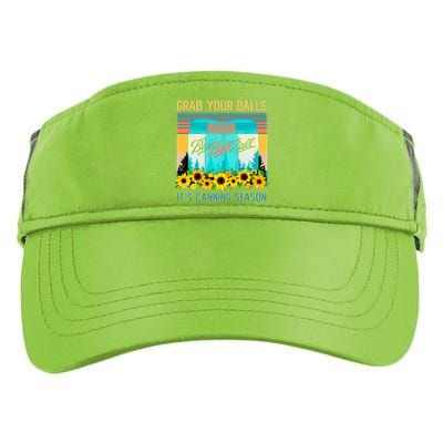 Funny Grab Your Balls It's Canning Season Adult Drive Performance Visor