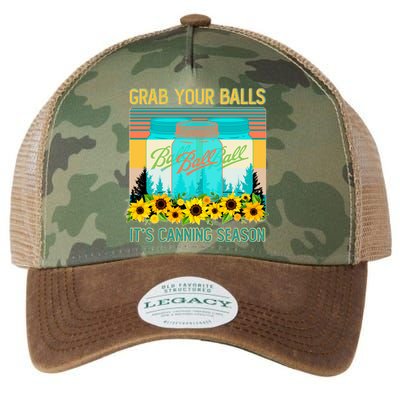 Funny Grab Your Balls It's Canning Season Legacy Tie Dye Trucker Hat