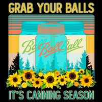 Funny Grab Your Balls It's Canning Season Impact Tech Backpack