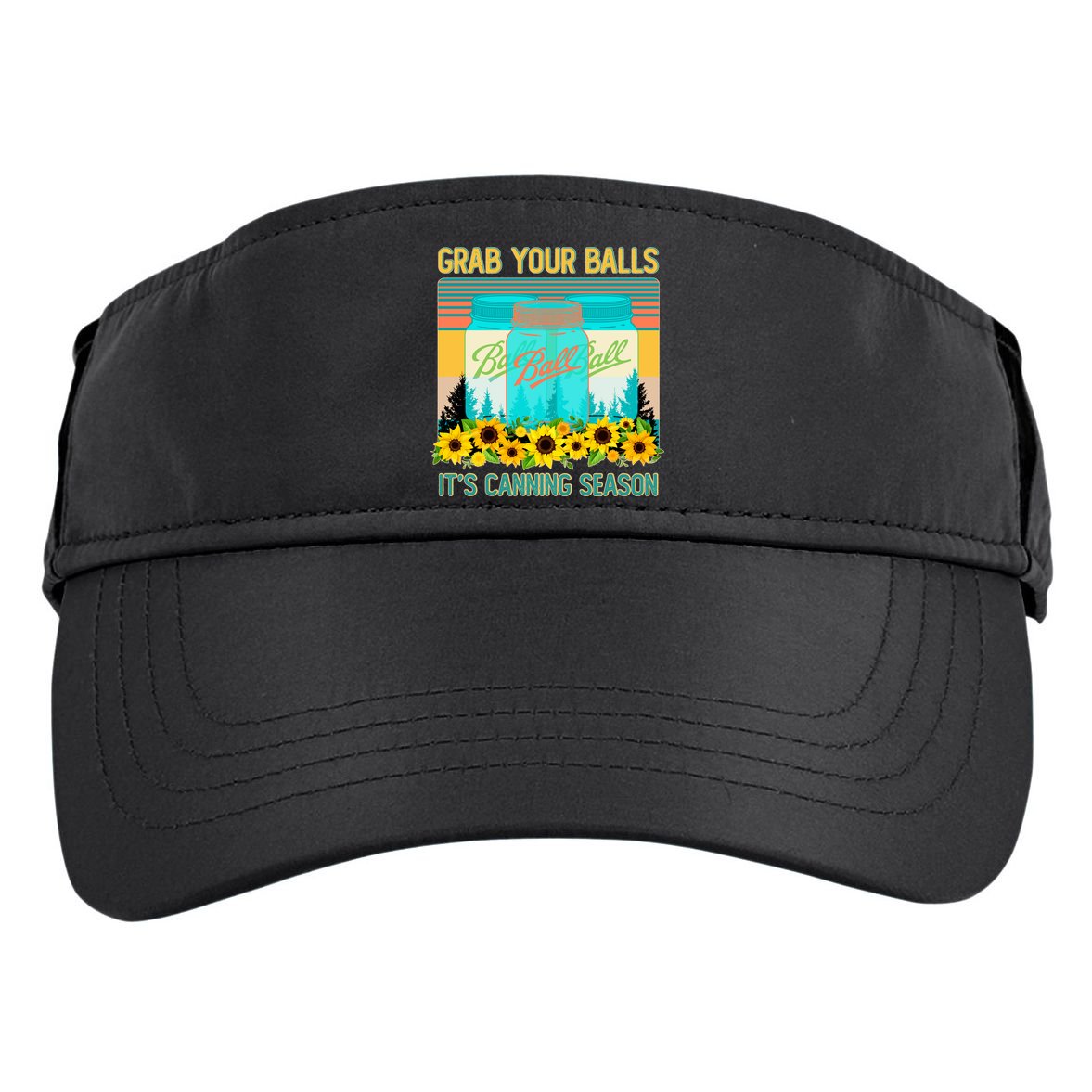 Funny Grab Your Balls It's Canning Season Adult Drive Performance Visor