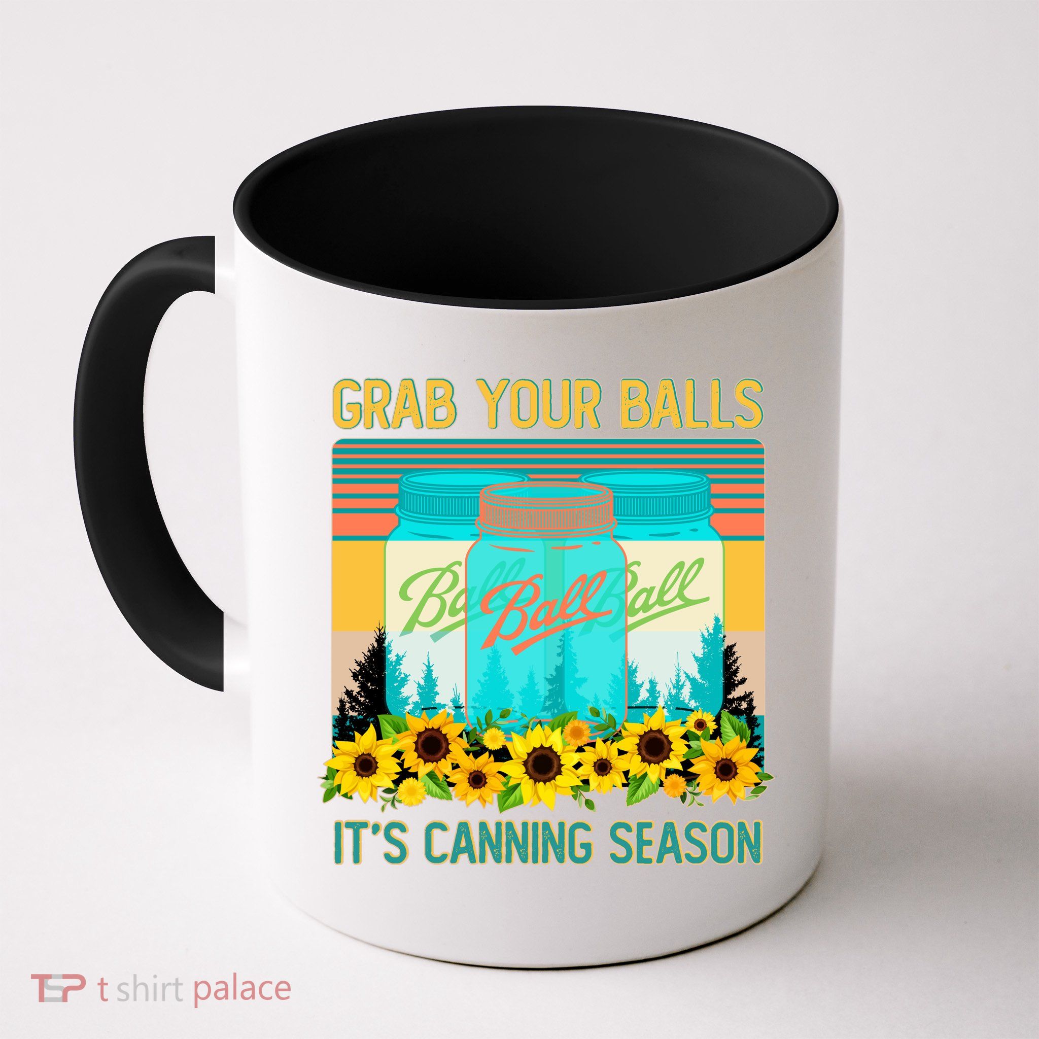 Funny Grab Your Balls It's Canning Season Coffee Mug