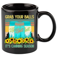 Funny Grab Your Balls It's Canning Season 11oz C Handle Ceramic Mug
