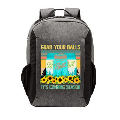 Funny Grab Your Balls It's Canning Season Vector Backpack
