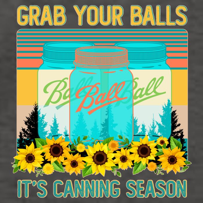 Funny Grab Your Balls It's Canning Season Vector Backpack