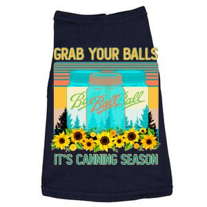 Funny Grab Your Balls It's Canning Season Doggie Tank