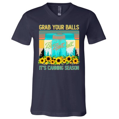 Funny Grab Your Balls It's Canning Season V-Neck T-Shirt