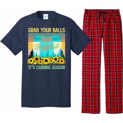 Funny Grab Your Balls It's Canning Season Pajama Set