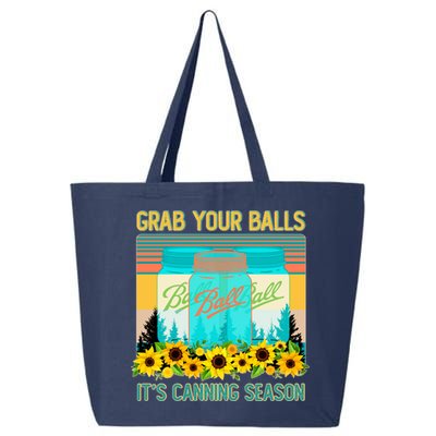 Funny Grab Your Balls It's Canning Season 25L Jumbo Tote