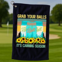 Funny Grab Your Balls It's Canning Season Golf Towel