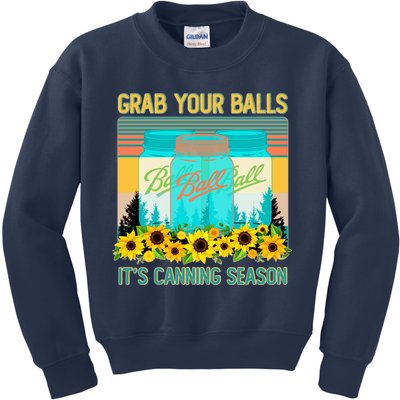Funny Grab Your Balls It's Canning Season Kids Sweatshirt