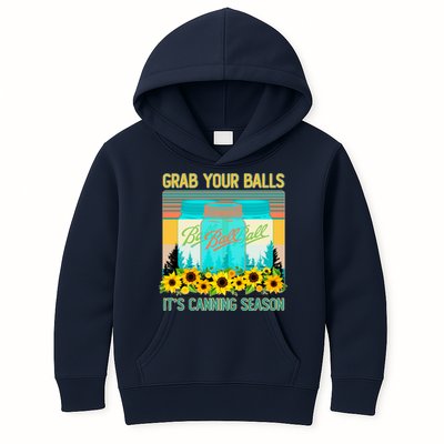Funny Grab Your Balls It's Canning Season Kids Hoodie
