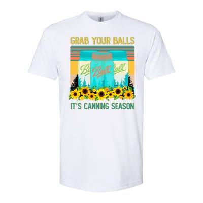 Funny Grab Your Balls It's Canning Season Softstyle® CVC T-Shirt