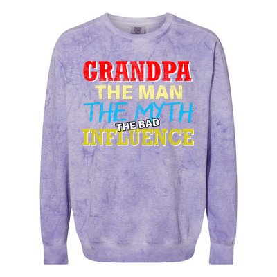 Funny Grandpa Man Myth The Bad Influence Colorblast Crewneck Sweatshirt