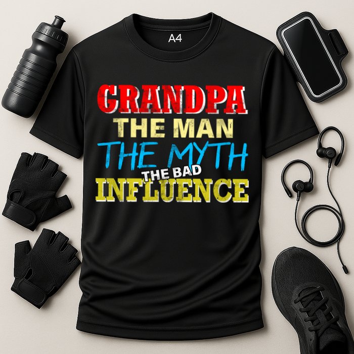 Funny Grandpa Man Myth The Bad Influence Performance Shirt