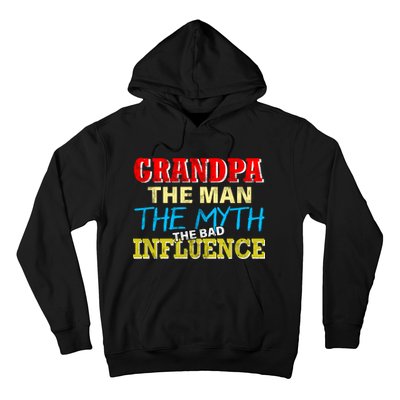 Funny Grandpa Man Myth The Bad Influence Hoodie