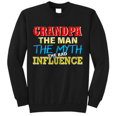 Funny Grandpa Man Myth The Bad Influence Sweatshirt