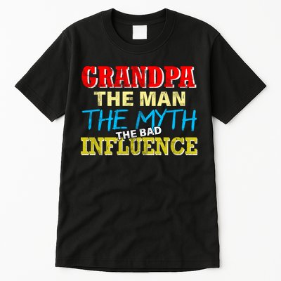 Funny Grandpa Man Myth The Bad Influence Tall T-Shirt